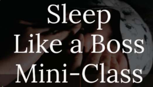 Sleep-Like-a-Boss Mini Class